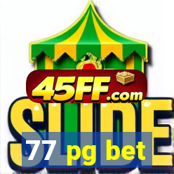 77 pg bet